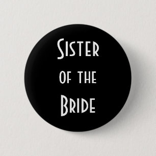 Sister of the Bride 6 Cm Round Badge
