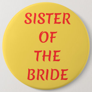 Sister of the Bride 6 Cm Round Badge