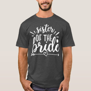 Sister Of The Bride Arrow Heart Wedding Bacheloret T-Shirt