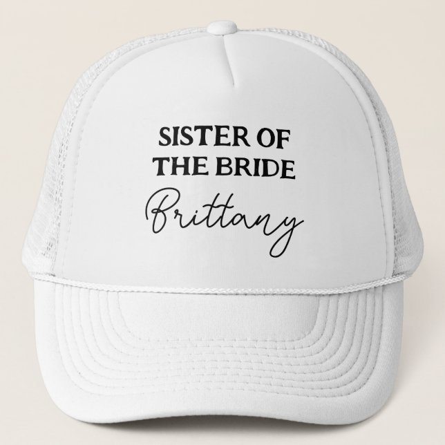 Sister Of The Bride Bachelorette Black And White Trucker Hat (Front)