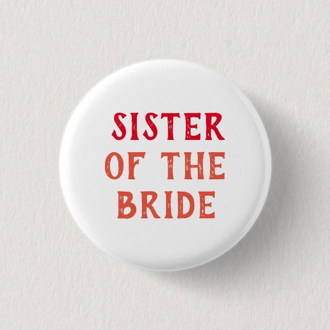 SISTER OF THE BRIDE BADGE FOR WEDDING (Front)