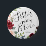 Sister of the Bride | Burgundy Bouquet Wedding 6 Cm Round Badge<br><div class="desc">A little something for your ultra special Sister of the Bride.  A unique personalised name Burgundy Bouquet themed button.</div>