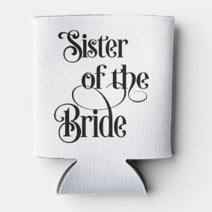 Sister of the Bride Can Cooler