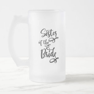 Sister of the Bride Frosted Glass Beer Mug