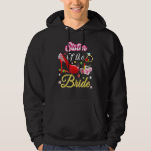 Sister Of The Bride Happy Wedding Flower Pink Shoe Hoodie