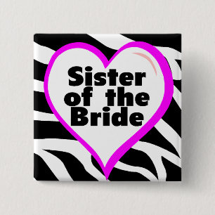 Sister of the Bride (Heart Zebra Print) 15 Cm Square Badge