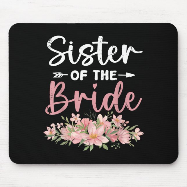 Sister Of The Bride Loved First Bride And Groom Mouse Mat (Front)