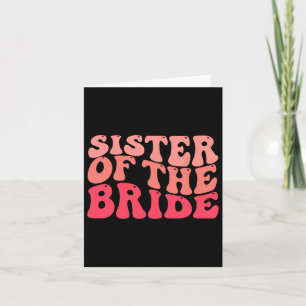Sister Of The Bride Matching Bridal Party Happy We Card