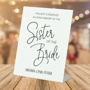 Sister of the Bride Memorial Reserved Seat Wedding Pedestal Sign