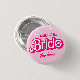 Sister Of The Bride Pink Bachelorette Barb 3 Cm Round Badge