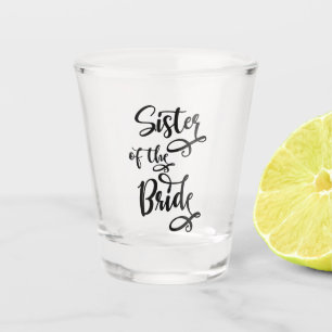 Sister of the Bride Shot Glass
