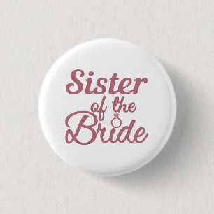 Sister Of The Bride Wedding Family Matching 3 Cm Round Badge