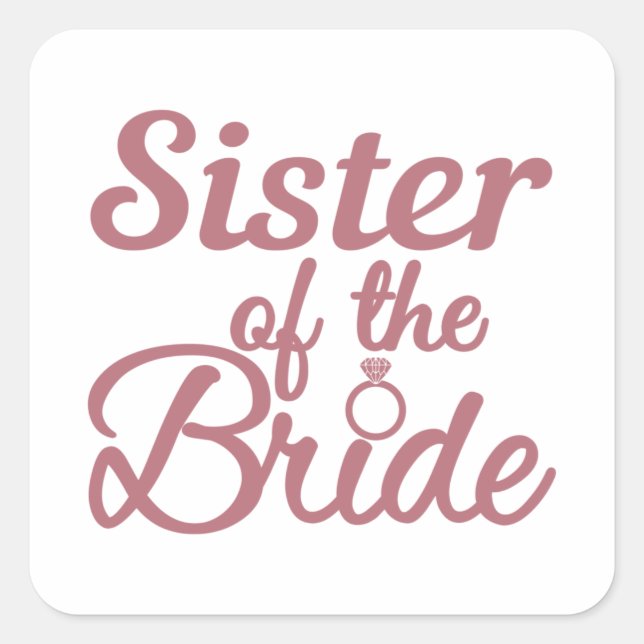 Sister Of The Bride Wedding Family Matching Square Sticker (Front)