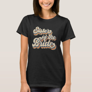 Sister Of The Bride Wedding Family Matching Womens T-Shirt