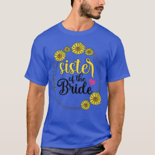 Sister Of The Bride Wedding Matching Bridal Party T-Shirt