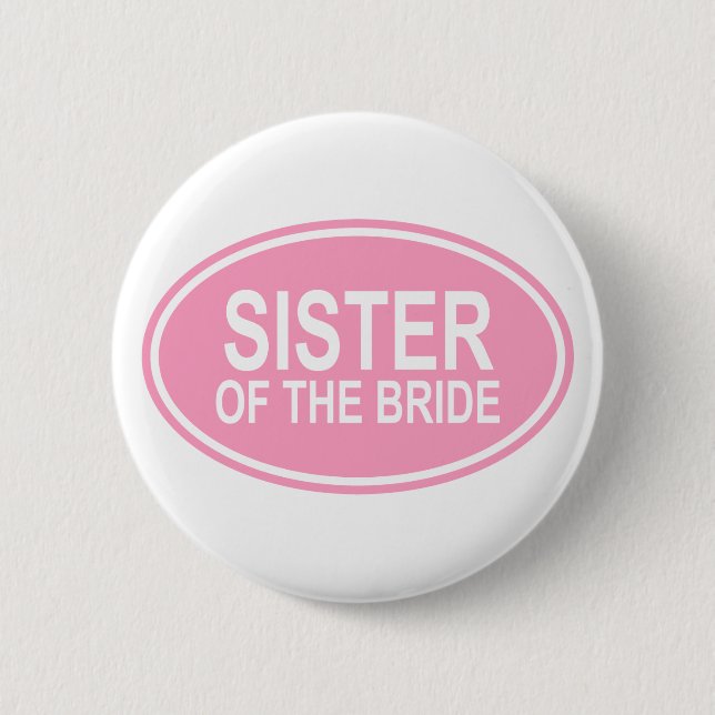 Sister of the Bride Wedding Oval Pink 6 Cm Round Badge (Front)