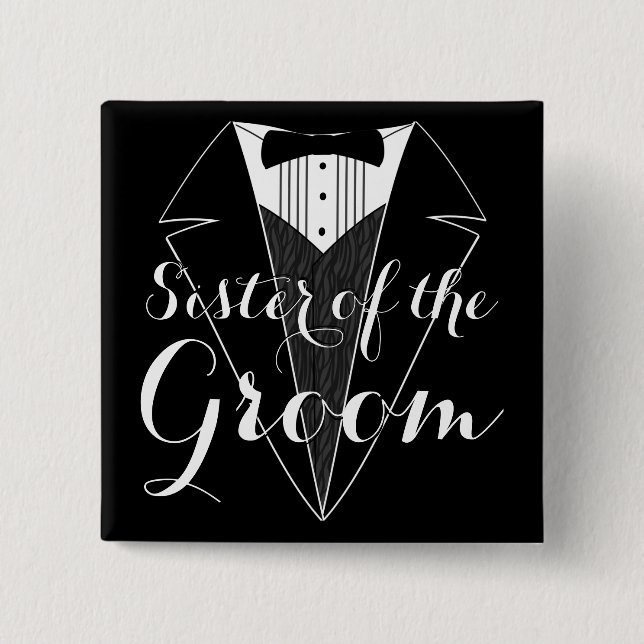 Sister of the Groom Black Tux Wedding Party Button (Front)