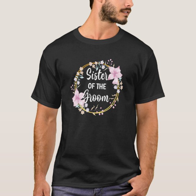 Sister Of The Groom Brother Party Sis Family T-Shirt (Front)