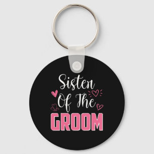 Sister Of The Groom Family Wedding Party Husband T Key Ring