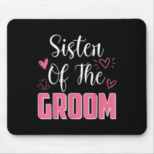 Sister Of The Groom Family Wedding Party Husband T Mouse Mat