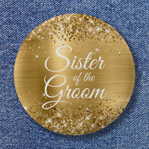 Sister of the Groom Glittery Gold Foil 6 Cm Round Badge