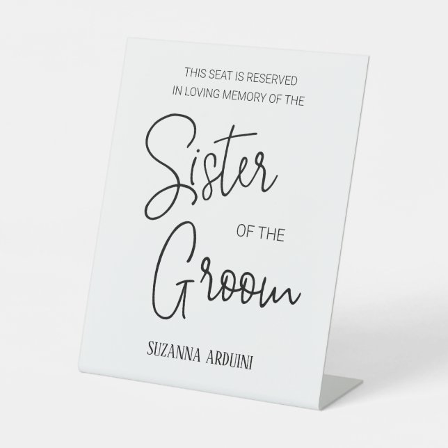 Sister of the Groom Memorial Reserved Seat Wedding Pedestal Sign (Front)