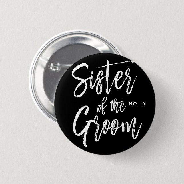 Sister of the Groom | Script Style Wedding 6 Cm Round Badge (Front & Back)
