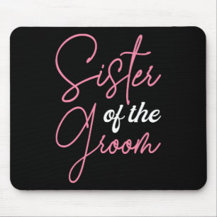 Sister Of The Groom Shirts1 Mouse Mat