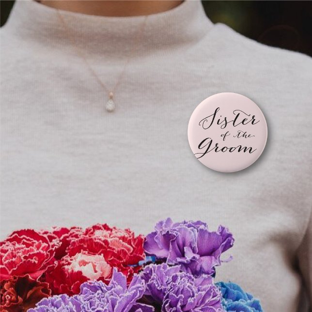 Sister of the Groom Stylish Wedding Bridal Party 6 Cm Round Badge (SISTER OF THE GROOM Classic Script Stylish Wedding Bridal Party Pinback Button @ fatfatin_blue_knot)