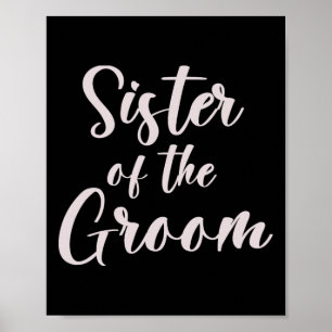 Sister Of The Groom Tee Wedding Team Of Groom Sist Poster