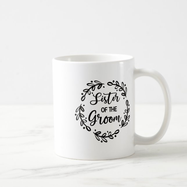 Sister Of The Groom Wedding Day Groom Party Sis  Coffee Mug (Right)