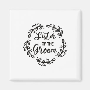 Sister Of The Groom Wedding Day Groom Party Sis  Magnet