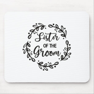 Sister Of The Groom Wedding Day Groom Party Sis  Mouse Mat