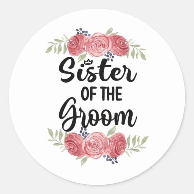 Sister Of The Groom Wedding Party Groom Shower Sis Classic Round Sticker (Front)