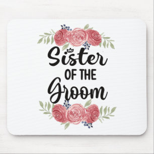 Sister Of The Groom Wedding Party Groom Shower Sis Mouse Mat