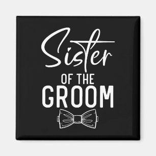 Sister Of The Groom Wedding Sister  Magnet