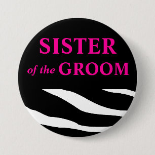 Sister Of The Groom Zebra Wedding 7.5 Cm Round Badge