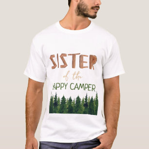 Sister Of The Happy Camper Birthday  T-Shirt