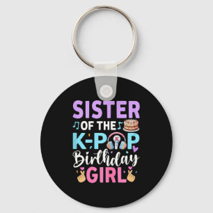 Sister of the k-pop birthday girl key ring