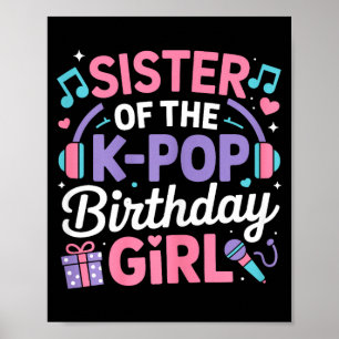 Sister of the k-pop birthday girl kpop korean poster