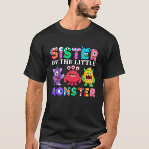 Sister Of The Little Monster Birthday Party Family T-Shirt