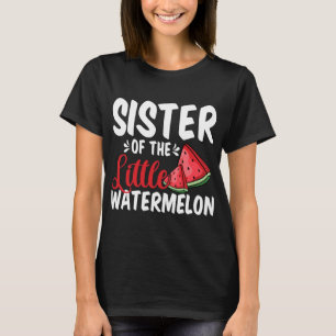Sister Of The Little Watermelon Summer Fruit Famil T-Shirt