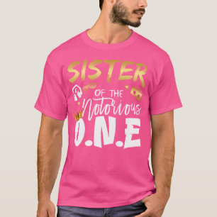 Sister Of The Notorious One Old School 1St Hip Hop T-Shirt