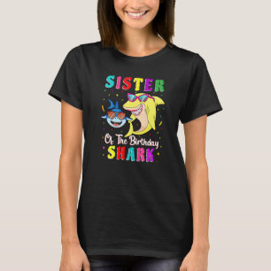 Sister Of The Shark Birthday Family Birthday Littl T-Shirt