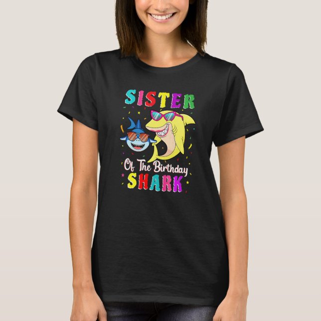 Sister Of The Shark Birthday Family Birthday Littl T-Shirt (Front)