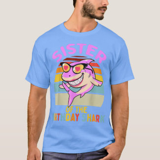 Sister of the Shark Birthday Matching Family T-Shirt