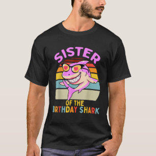 Sister of the Shark Birthday Matching Family  T-Shirt