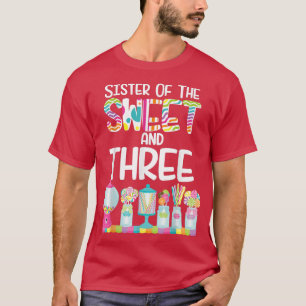 Sister Of The Sweet and Three Candy Birthday Lolli T-Shirt