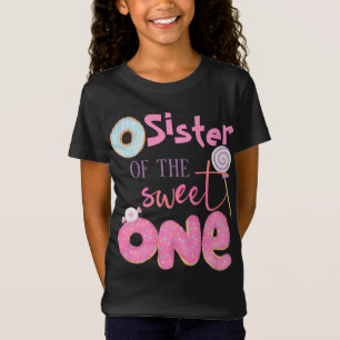 Sister of The Sweet One Brother 1st Birthday Dough T-Shirt