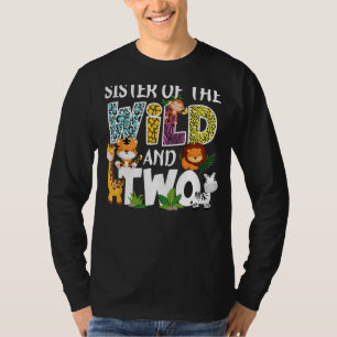 Sister of the Wild and Two Zoo Safari Jungle Birth T-Shirt